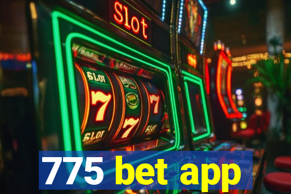 775 bet app